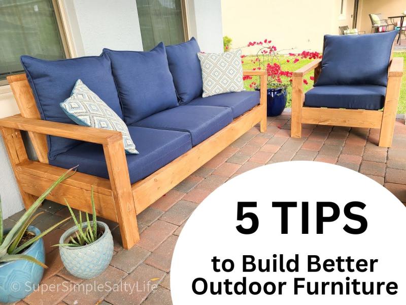 tips for better outdoor furniture builds